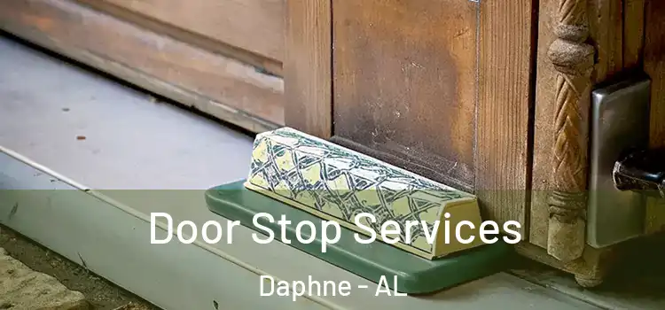 Door Stop Services Daphne - AL