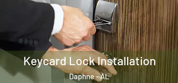 Keycard Lock Installation Daphne - AL