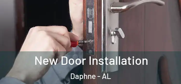 New Door Installation Daphne - AL