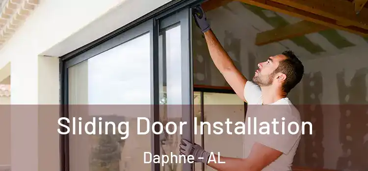 Sliding Door Installation Daphne - AL