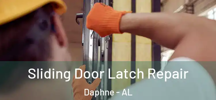 Sliding Door Latch Repair Daphne - AL
